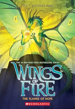 FLAMES OF HOPE WINGS OF FIRE BOOK 15