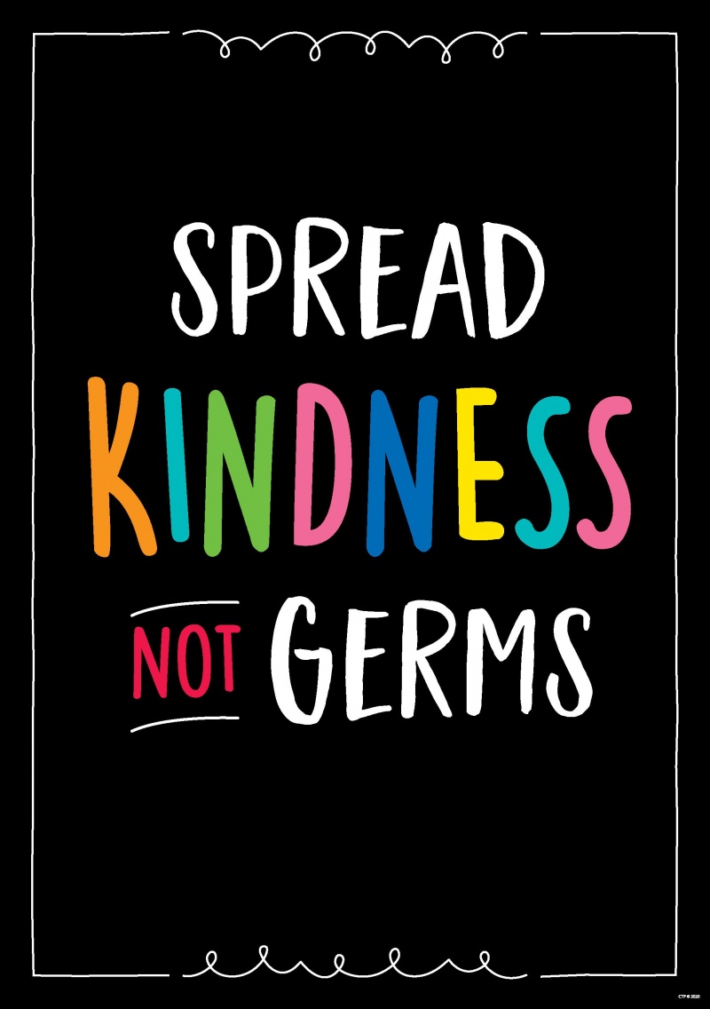 SPREAD KINDNESS NOT GERMS
