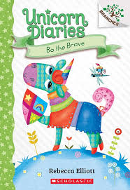 UNICORN DIARIES BO THE BRAVE