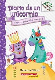 DIARIO DE UN UNICORNIO LA PRINCESA DE LOS DUENDES