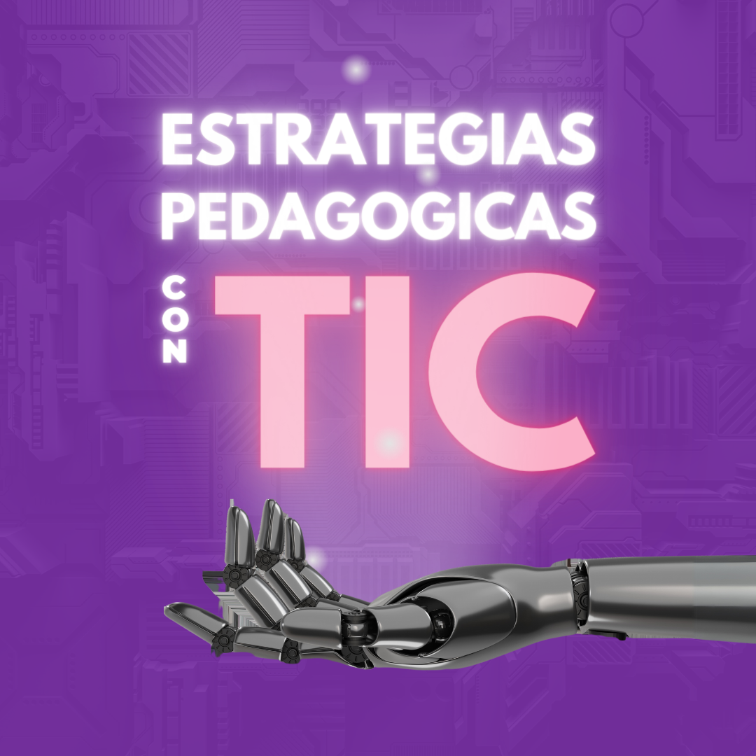Estrategias Pedag?gicas con TIC