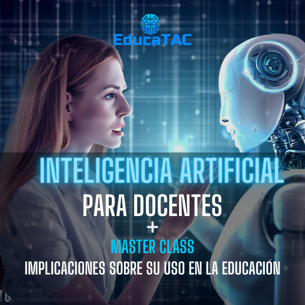 Master Class: Inteligencia Artificial Para Docentes – Implicaciones Sobre Su Uso En La Educaci?n