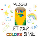 CRAYOLA LET YOUR COLORS SHINE BULLETIN