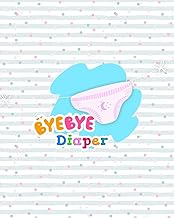 BYE BYE DIAPERS
