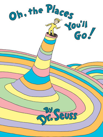 OH, THE PLACES YOU?LL GO!