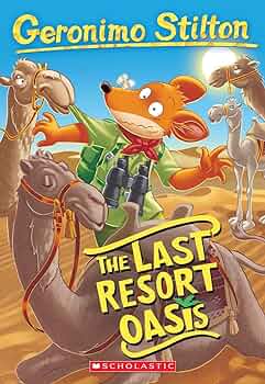 The Last Resort Oasis (Geronimo Stilton #77)