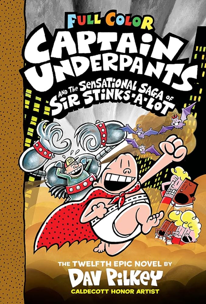 CAPTAIN UNDERPANTS AND THE SENSATIONAL SAGA OF …