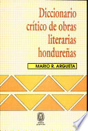 DICCIONARIO CRITICO DE OBRAS LITERARIAS HONDURE?AS