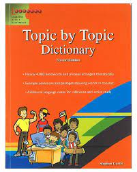 TOPIC BY TOPIC DICTIONARY