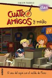 CUATRO AMIGOS Y MEDIO