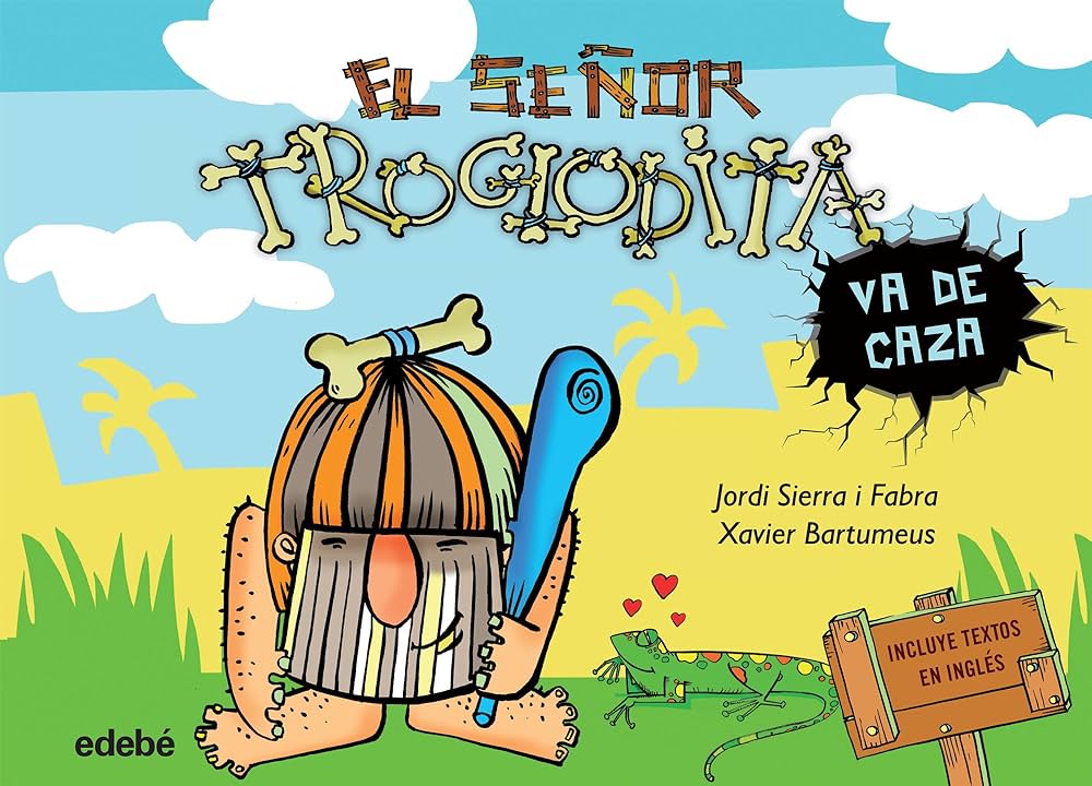 EL SEÑOR TROGLODITA VA DE CAZA