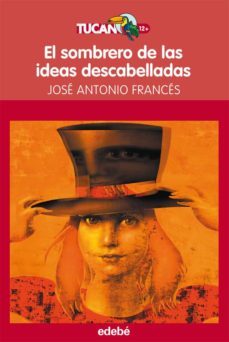EL SOBRERO DE LAS IDEAS DESCABELLADAS
