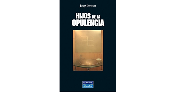 HIJOS DE LA OPULENCIA