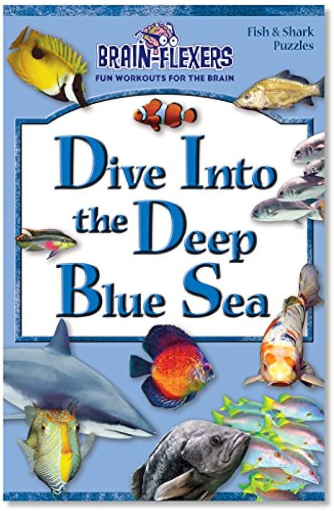DIVE INTO THE DEEP BLUE SEA