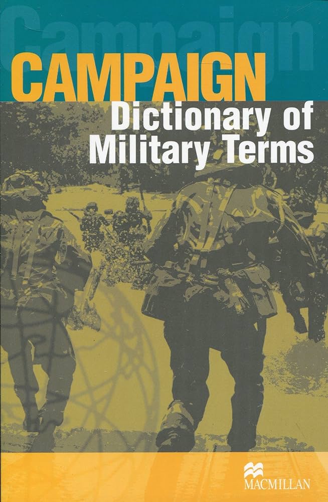 CAMPAIGN DICTIONARY OF MILITARY TERMS