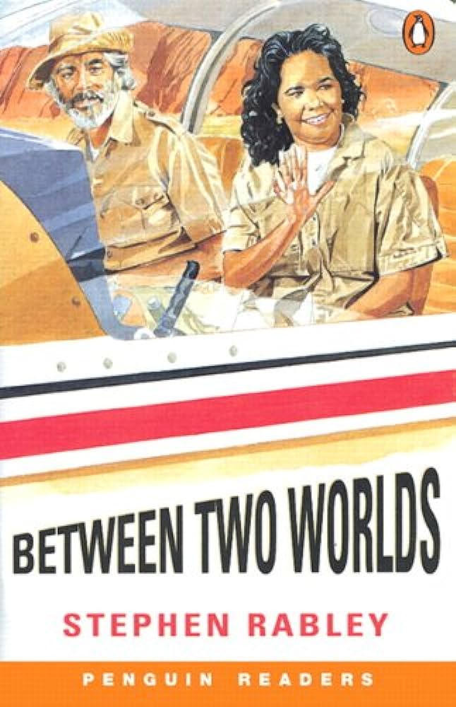 BETWEEN TWO WORLDS