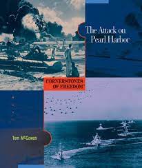 THE ATTACK ON PEARL HARBOR CORNESTONES OF FREEDOM