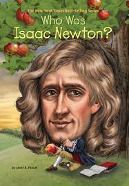 WHO WAS ISAAC NEWTON