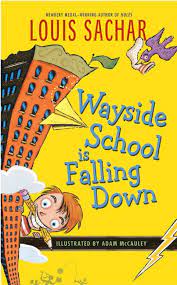 WAYSIDE SCHOOL IS FALLING DOWN