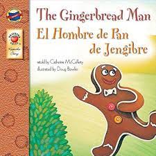 THE GINGERBREAD MAN / EL HOMBRE DE PAN DE JENGIBRE