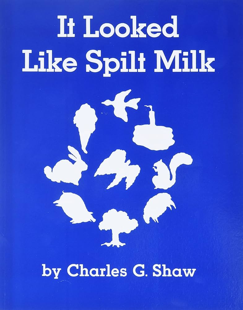 IT LOOKED LIKE SPILT MILK