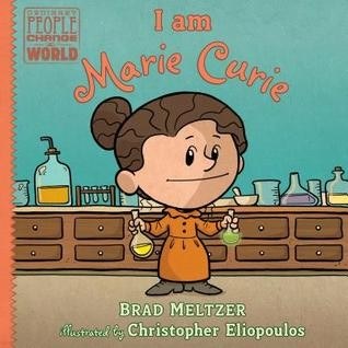 I am Marie Curie (Ordinary People Change the World)