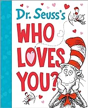 Dr. Seuss’s Who Loves You